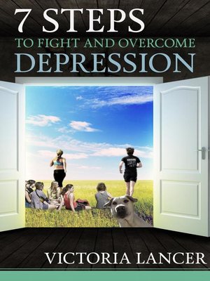 cover image of 7 Steps to Fight and Overcome Depression Naturally